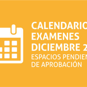 Cronograma de exámenes pendientes Diciembre 2021