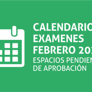 Cronograma de exámenes pendientes Febrero 2022