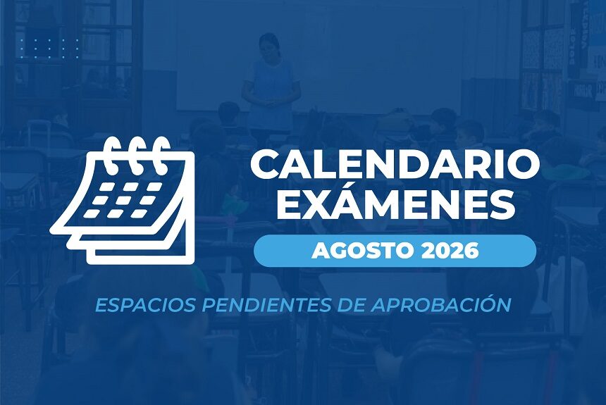 Cronograma de exámenes pendientes – Agosto 2026